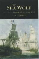 The Sea Wolf: The Life of Admiral Cochrane 184158035X Book Cover