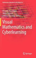 Visual Mathematics and Cyberlearning (Mathematics Education in the Digital Era) 9400723202 Book Cover