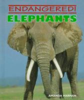 Elephants (Endangered) 0761402217 Book Cover