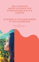 Zwischen zwei Herzschlägen: Die 15 Besten Meditationen Für Schwangerschaft, Geburt Und Mutterwerden Handbuch Für Hebammen Und Schwangerschaftsyoga (German Edition) 3695750537 Book Cover
