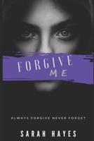 Forgive Me 1096086050 Book Cover