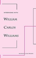Interviews With William Carlos Williams: "Speaking Straight Head" (New Directions Book) 0811206211 Book Cover