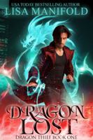 Dragon Lost: Volume 1 (Dragon Thief) 194587810X Book Cover