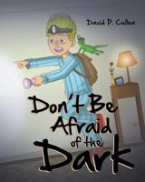 Don't Be Afraid of the Dark 1640270221 Book Cover