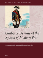 Guibert's Defense of the System of Modern War (History of Warfare) 9004727833 Book Cover