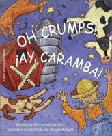 Oh Crumps/Ay, caramba (Bilingual English/Spanish) 0972019243 Book Cover