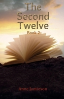 The Second Twelve: Book 2 1917778953 Book Cover