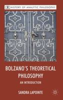 Bolzano's Theoretical Philosophy: An Introduction 1349299642 Book Cover