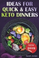 Ideas for Quick and Easy Keto Dinners 1081555572 Book Cover