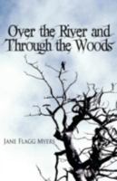 Over the River and Through the Woods 1462651925 Book Cover