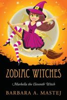 Zodiac Witches: Marbella the Eleventh Witch 1478765100 Book Cover