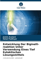 Entwicklung Der Biginelli-reaktion Unter Verwendung Eines Tief Eutektischen Lösungsmittels (German Edition) 6207704576 Book Cover