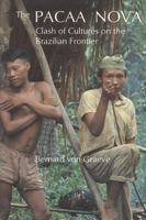 Pacaa Nova: Clash of Cultures on the Brazilian Frontier 0921149360 Book Cover