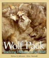 Wolf Pack: Tracking Wolves in the Wild 0822595265 Book Cover