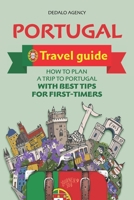 Portugal Travel Guide: How to Plan a Trip to Portugal with Best Tips for First-Timers B0C91DKQ8V Book Cover