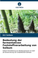 Bedeutung der fermentativen Feststoffverarbeitung von Soibum (German Edition) 6206641600 Book Cover