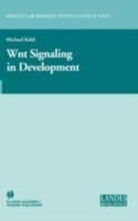 Wnt Signaling in Development (Molecular Biology Intelligence Unit) 0306478382 Book Cover