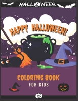 Happy Halloween Coloring Book For kids: (Halloween coloring Book for kids Toddlers and Preschoolers) - 50 Halloween coloring pages - Children Coloring ... for kids & toddlers - All Ages - witch kit B08HB8ZRMV Book Cover