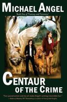 Centaur of the Crime 1466396717 Book Cover