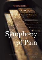 Symphony of Pain: Mein Leben zwischen ICD-Codes und Hoffnung (German Edition) 3819295704 Book Cover