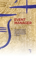 Event Manager: Over More Than 20 Years of Successful Meetings, Some Tips to Learn the Convention Management in Five Days. 1914016106 Book Cover