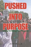Pushed Into Purpose B0CD13FP38 Book Cover