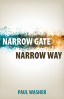 Narrow Gate, Narrow Way 1601786298 Book Cover