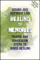 Healing of Memories: Prayer and Confession - Steps to Inner Healing 0809118548 Book Cover