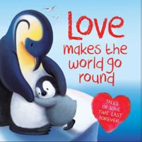 Loves Makes the World Go Round 1783434384 Book Cover