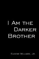 I Am the Darker Brother 141373412X Book Cover