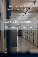 Lo stato italiano contro Monica Busetto 8412472624 Book Cover