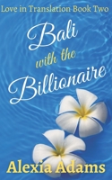 Bali with the Billionaire (Love in Translation) 1999175662 Book Cover