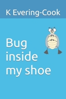 Bug inside my shoe B0BQYH7CK7 Book Cover
