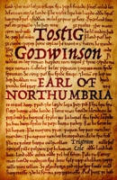 Tostig Godwinson, Earl of Northumbria 1482351439 Book Cover