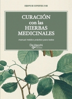 Curación con las hierbas medicinales: Guía práctica de plantas y recolección (Spanish Edition) 1639194118 Book Cover