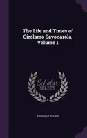 Life And Times Of Girolamo Savonarola Part One 1410212459 Book Cover