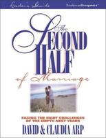 The Second Half of Marriage: Facing the Eight Challenges of the Empty-Nest Years--Leader's Guide 0310236878 Book Cover