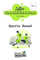 SPORTS BASED LETTER TRACING BOOK FOR KIDS: 163 PAGES (LETTER TRACING BOOKS FOR KIDS) B089M59J59 Book Cover