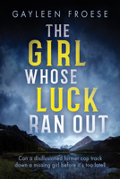 The Girl Whose Luck Ran Out 1641083980 Book Cover