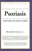 Psoriasis: Everything You Need to Know (Your Personal Health) 1554070937 Book Cover