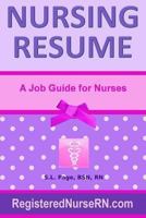 Nursing Resume: A Job Guide for Nurses 1494305178 Book Cover