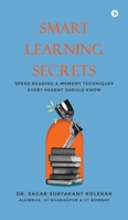 Smart Learning Secrets: Speed Reading and Memory Techniques Every Parent Should Know B0GJF5LBWZ Book Cover