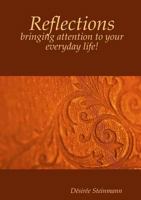 Reflections - bringing attention to your everyday life! 1291598774 Book Cover