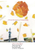 An Outlier Survivor's Guide in Dark Places: 2 Peter Devotional Commentary B08GVGMSBH Book Cover