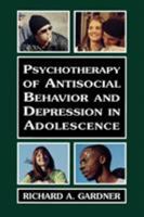 Psychotherapy of Antisocial Behavior and Depression in Adolescence (Psychotherapy with Adolescents) 0765702088 Book Cover