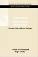 America's Renewable Resources: Historical Trends and Current Challenges (RFF Press) 0915707616 Book Cover