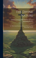 The Divine Nature: An Abbreviated Statement, Heaven's First Law, The Knowledge of God, 1020884681 Book Cover