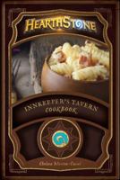 Hearthstone: Innkeeper's Tavern Cookbook 1785657372 Book Cover