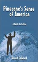 Pinecone's Sense of America: A Guide to Voting 158820507X Book Cover