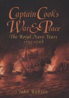 Captain Cook's War and Peace: The Royal Navy Years 1755-1768 1848320337 Book Cover